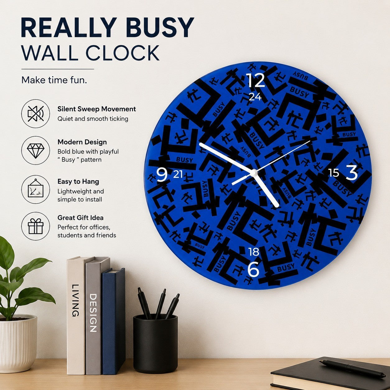 Modern Office Slogan Wall Clock, Frameless 3 mm Panel, Really Busy Design